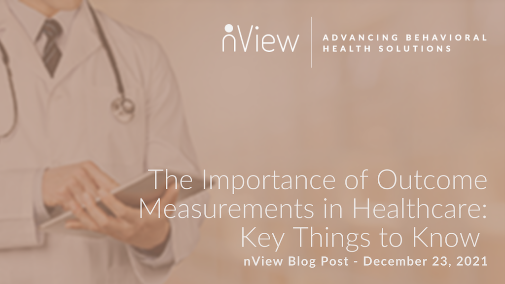 The Importance of Outcome Measures in Healthcare